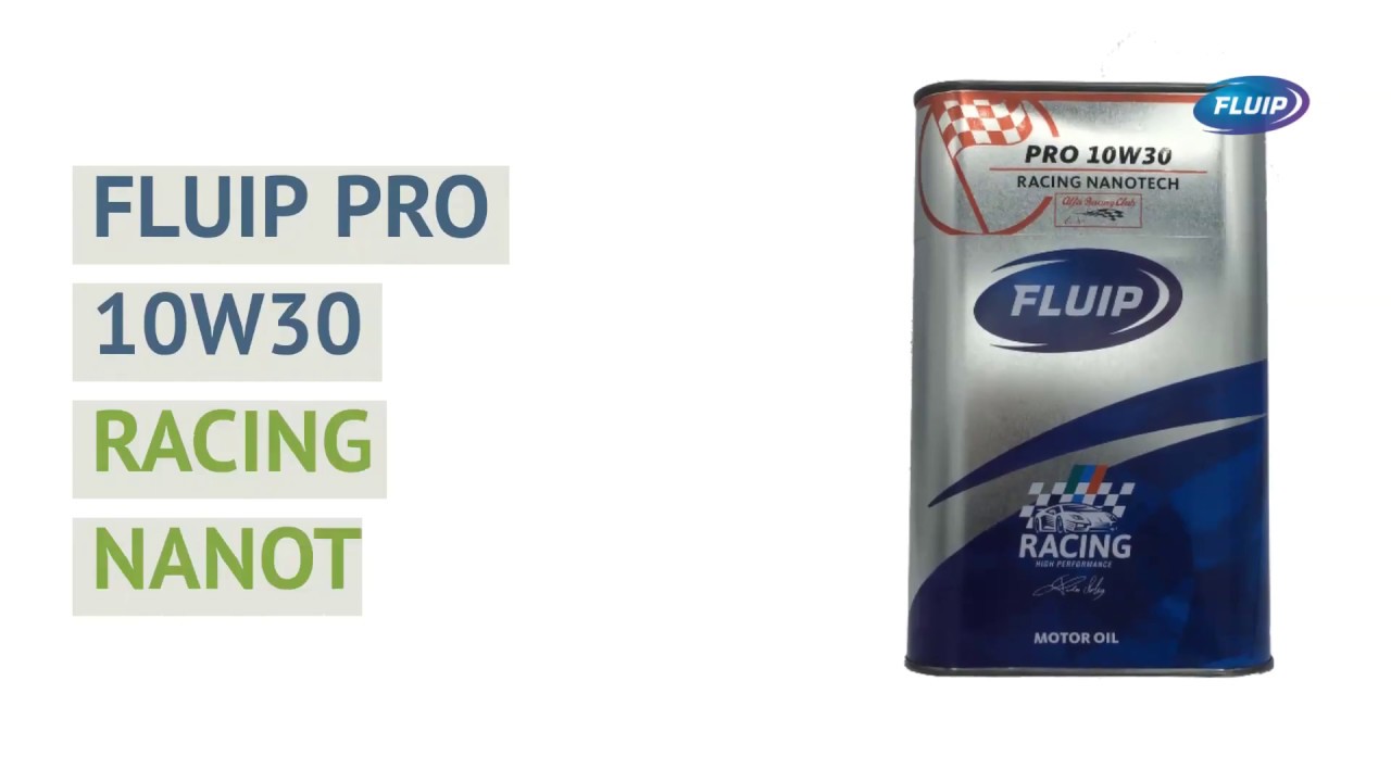 Fluip PRO 10W30 RACING NANOTECH